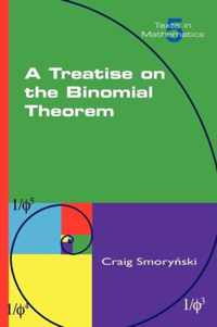 A Treatise on the Binomial Theorem