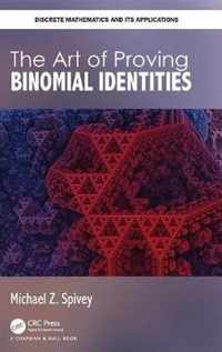 The Art of Proving Binomial Identities