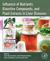 Influence of Nutrients, Bioactive Compounds, and Plant Extracts in Liver Diseases