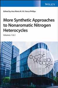 More Synthetic Approaches to Nonaromatic Nitrogen Heterocycles, 2 Volume Set