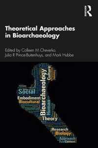 Theoretical Approaches in Bioarchaeology