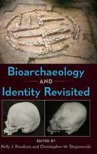 Bioarchaeology and Identity Revisited