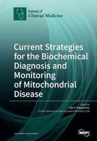 Current Strategies for the Biochemical Diagnosis and Monitoring of Mitochondrial Disease