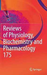 Reviews of Physiology, Biochemistry and Pharmacology, Vol. 175