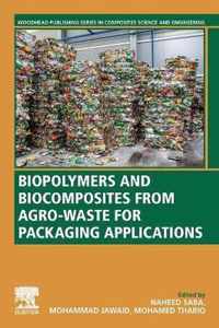 Biopolymers and Biocomposites from Agro-waste for Packaging Applications