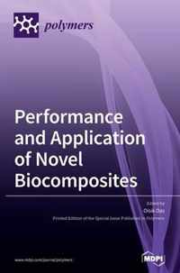 Performance and Application of Novel Biocomposites