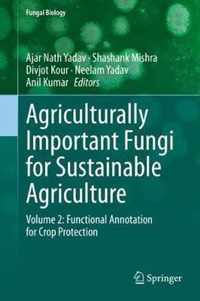 Agriculturally Important Fungi for Sustainable Agriculture: Volume 2