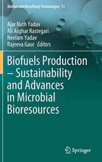 Biofuels Production - Sustainability and Advances in Microbial Bioresources