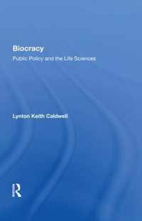 Biocracy: Public Policy and the Life Sciences