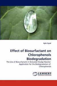 Effect of Biosurfactant on Chlorophenols Biodegradation