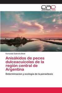 Anisakidos de peces dulceacuicolas de la region central de Argentina