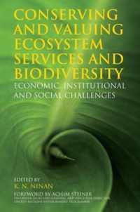 Conserving and Valuing Ecosystem Services and Biodiversity