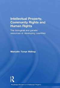 Intellectual Property, Community Rights and Human Rights