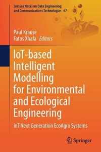 IoT-based Intelligent Modelling for Environmental and Ecological Engineering