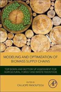 Modeling and Optimization of Biomass Supply Chains