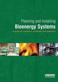 Planning and Installing Bioenergy Systems