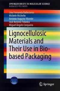 Lignocellulosic Materials and Their Use in Bio-based Packaging