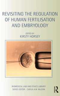 Revisiting the Regulation of Human Fertilisation and Embryology