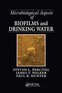 Microbiological Aspects of Biofilms and Drinking Water