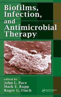 Biofilms, Infection, and Antimicrobial Therapy