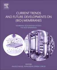 Current Trends and Future Developments on (Bio-) Membranes