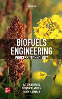 Biofuels Engineering Process Technology, Second Edition