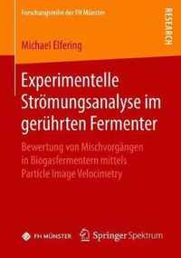 Experimentelle Strömungsanalyse im gerührten Fermenter