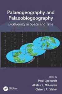 Palaeogeography and Palaeobiogeography