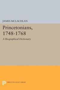 Princetonians, 1748-1768 - A Biographical Dictionary