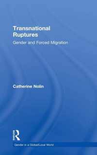 Transnational Ruptures: Gender and Forced Migration