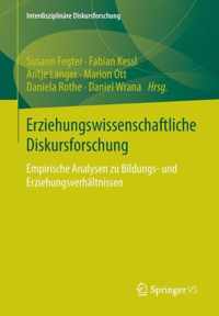 Erziehungswissenschaftliche Diskursforschung: Empirische Analysen Zu Bildungs- Und Erziehungsverhältnissen