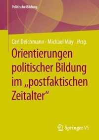 Orientierungen Politischer Bildung Im Postfaktischen Zeitalter