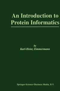 An Introduction to Protein Informatics