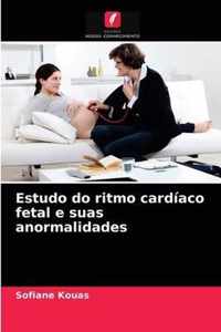 Estudo do ritmo cardiaco fetal e suas anormalidades