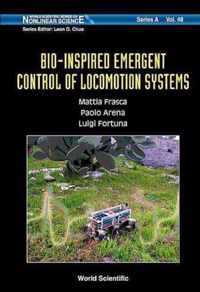 Bio-inspired Emergent Control Of Locomotion Systems