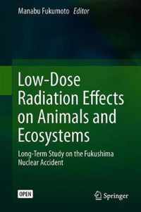 Low Dose Radiation Effects on Animals and Ecosystems