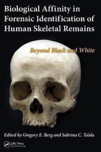 Biological Affinity in Forensic Identification of Human Skeletal Remains: Beyond Black and White