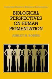 Biological Perspectives on Human Pigmentation