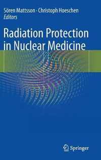 Radiation Protection in Nuclear Medicine