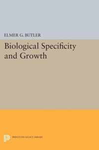 Biological Specificity and Growth