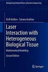 Laser Interaction with Heterogeneous Biological Tissue