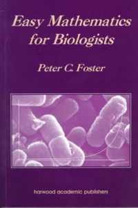 Easy Mathematics for Biologists