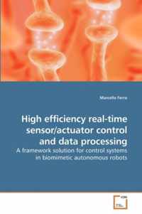 High efficiency real-time sensor/actuator control and data processing