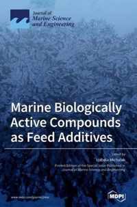 Marine Biologically Active Compounds as Feed Additives