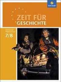 Zeit für Geschichte 7 / 8. Schülerband. Gymnasien. Niedersachsen