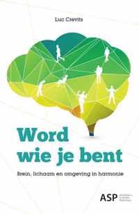 Word wie je bent