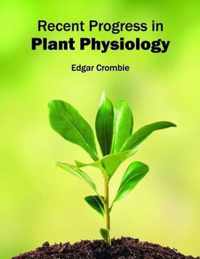 Recent Progress in Plant Physiology