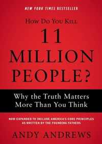 How Do You Kill 11 Million People?