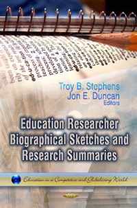 Education Researcher Biographical Sketches & Research Summaries
