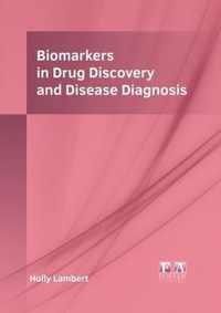 Biomarkers in Drug Discovery and Disease Diagnosis